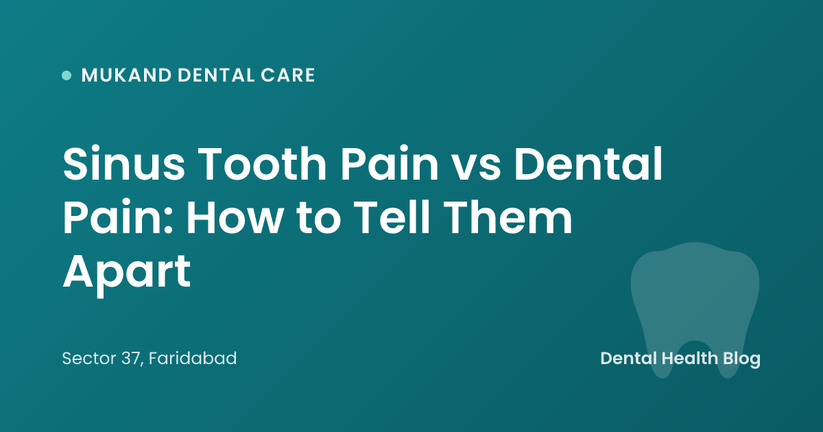 Sinus Tooth Pain vs Dental Pain: How to Tell Them Apart